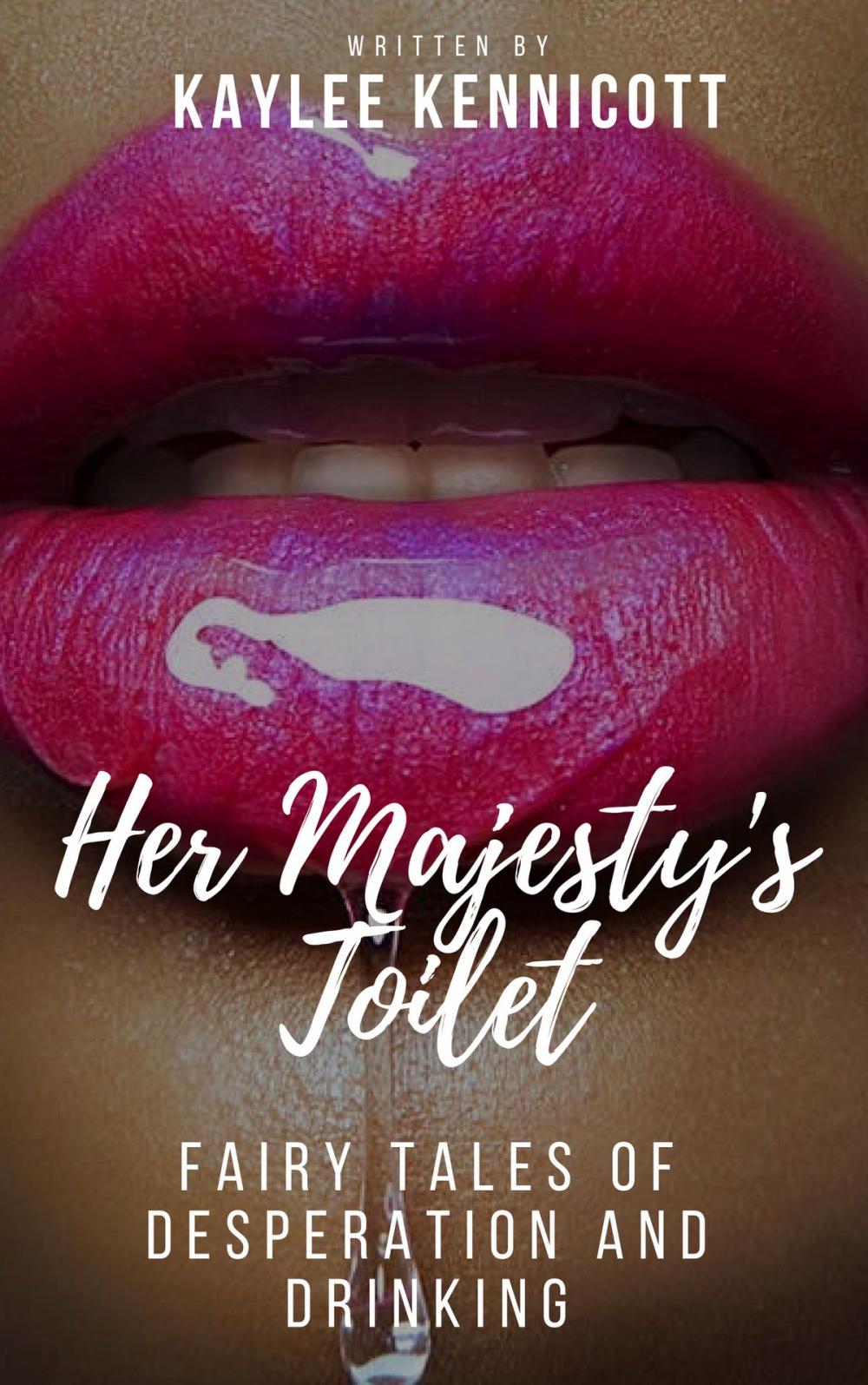 Big bigCover of Her Majesty's Toilet: A Fairy Tale of Desperation and Drinking