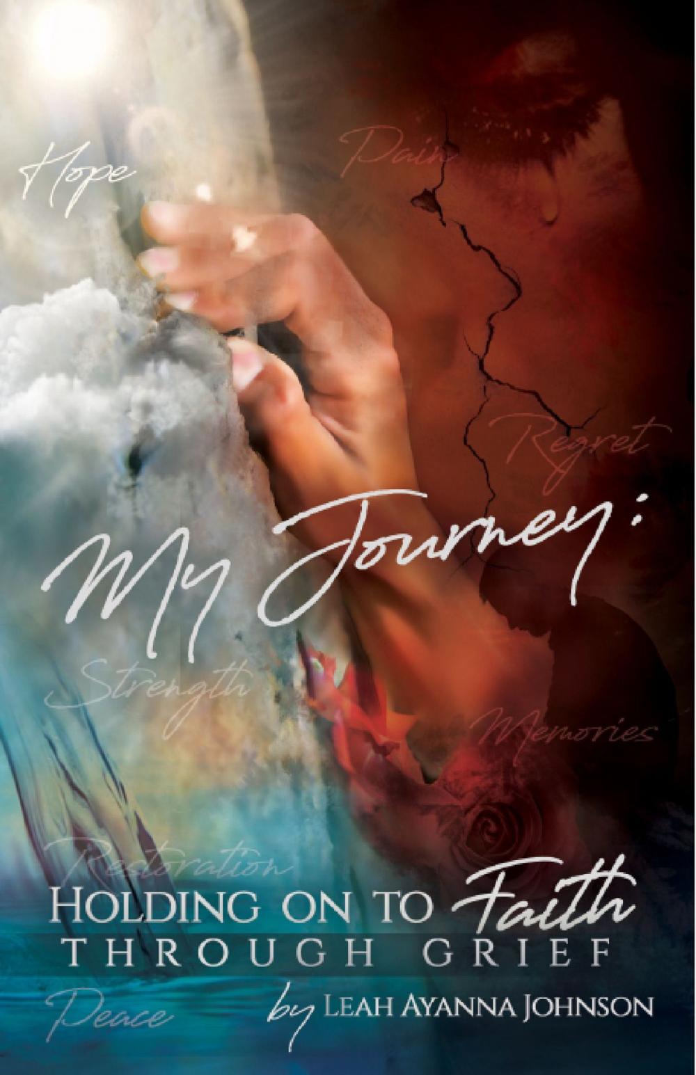 Big bigCover of My Journey: Holding On To Faith Through Grief