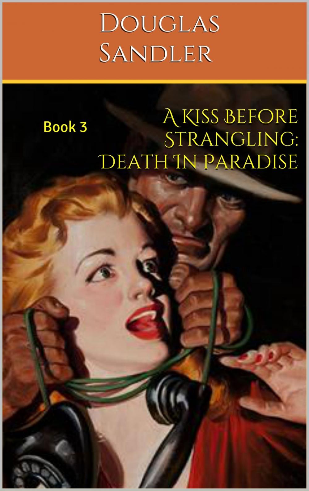 Big bigCover of A Kiss Before Strangling: Death in Paradise