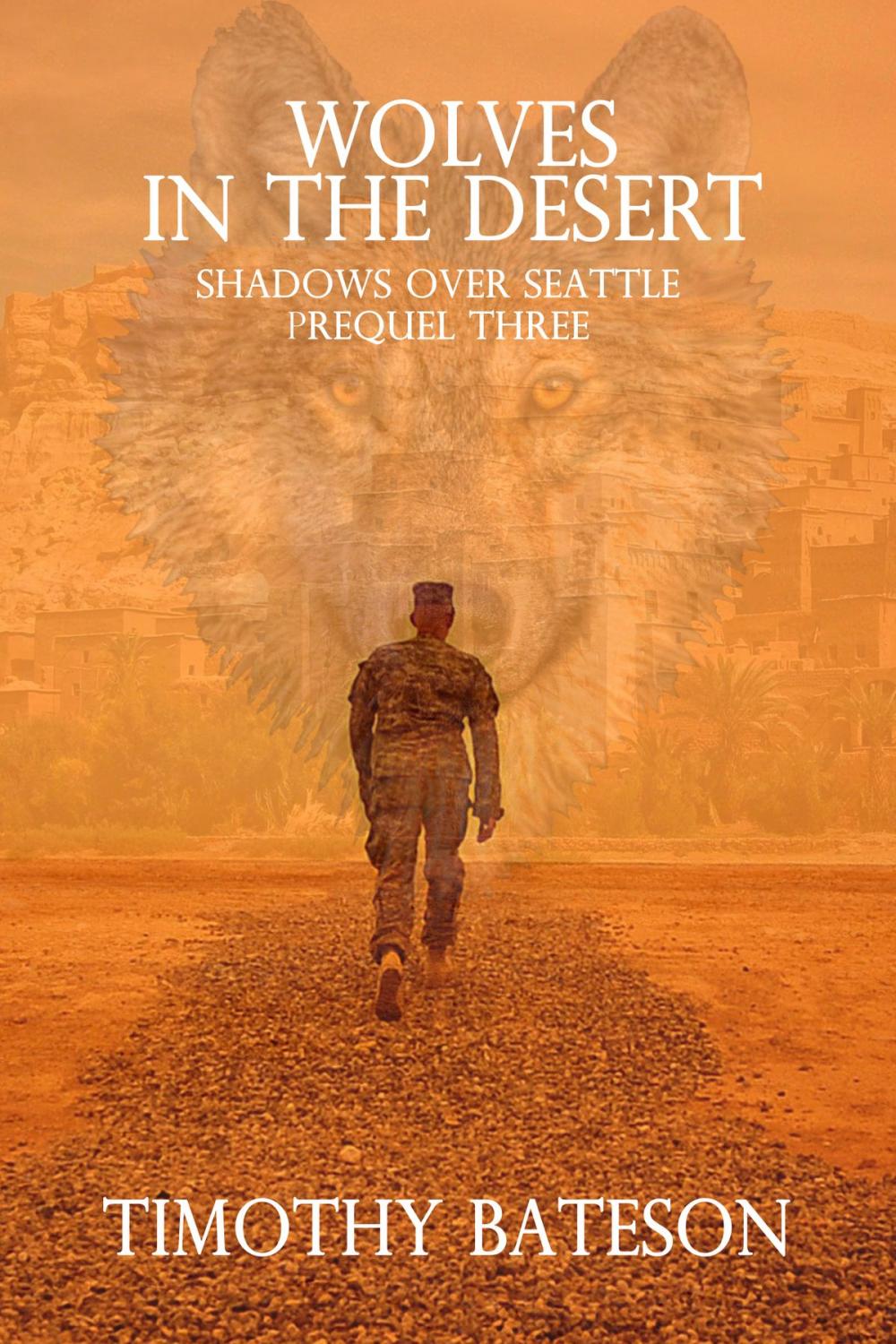 Big bigCover of Wolves In The Desert (Shadows Over Seattle: Prequels Three)