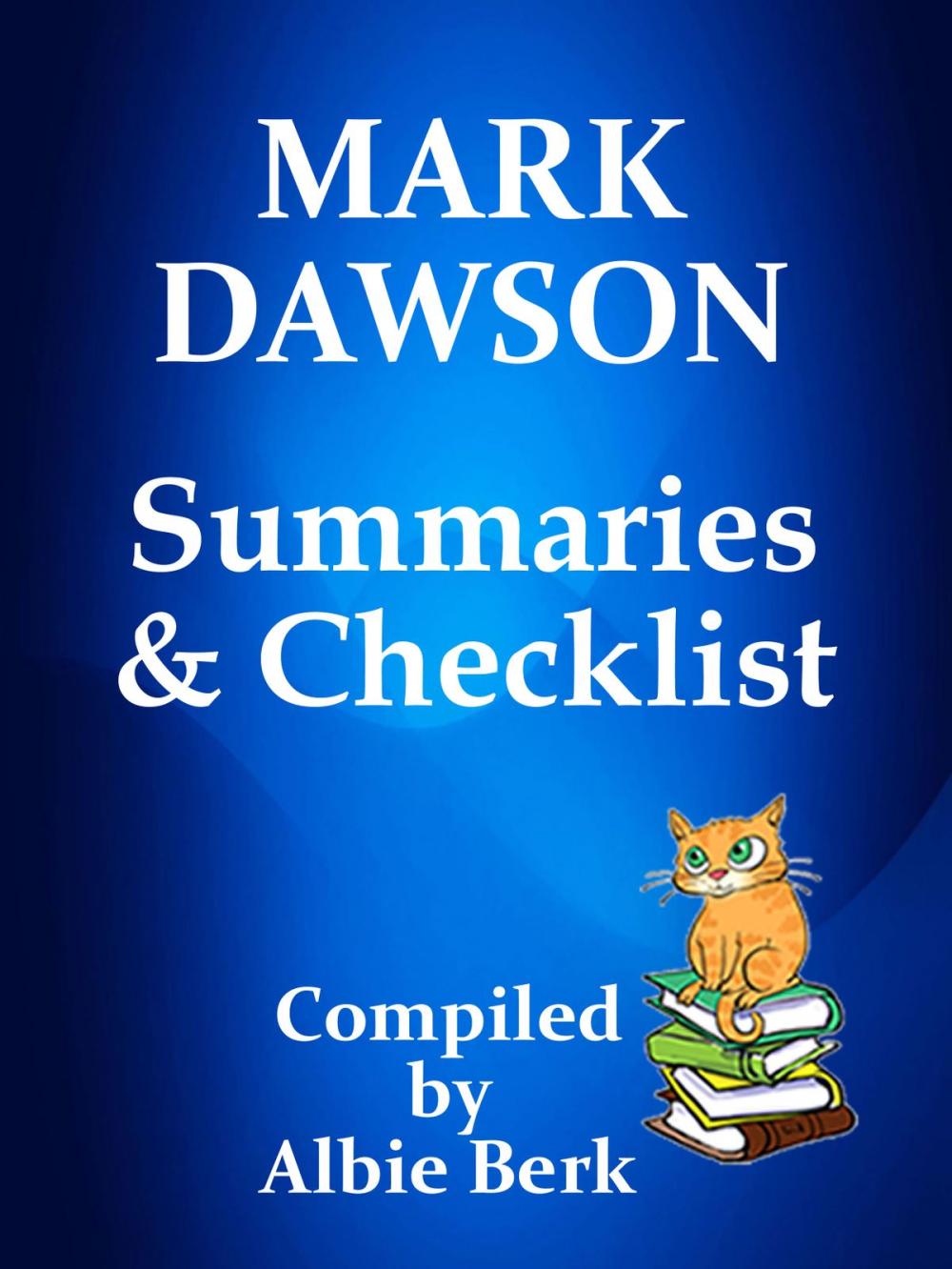 Big bigCover of Mark Dawson: with Checklist & Summaries