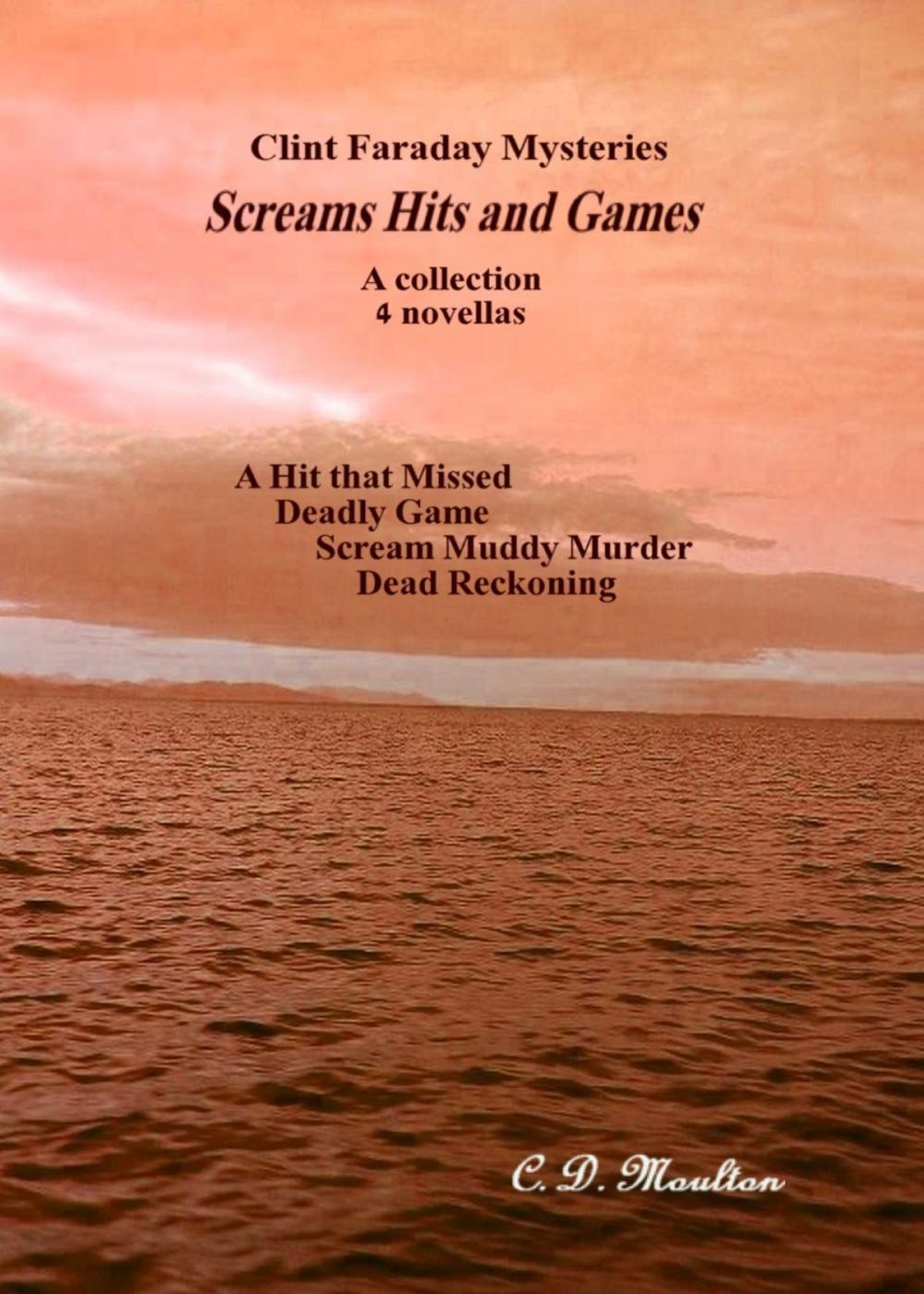 Big bigCover of Clint Faraday Mysteries: Screams Hits and Games