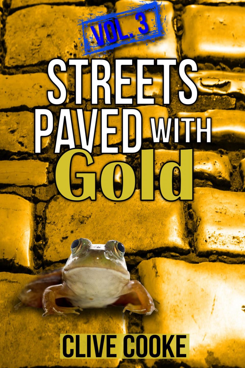 Big bigCover of Vol. 3 Streets Paved with Gold