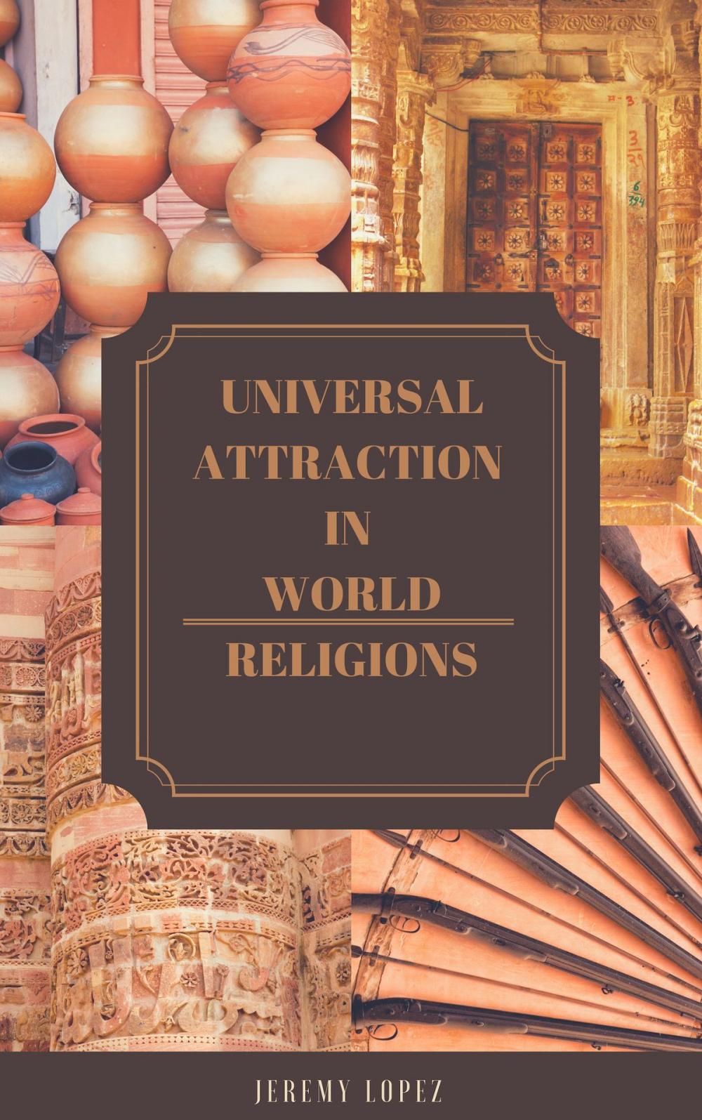 Big bigCover of Universal Attraction In World Religions