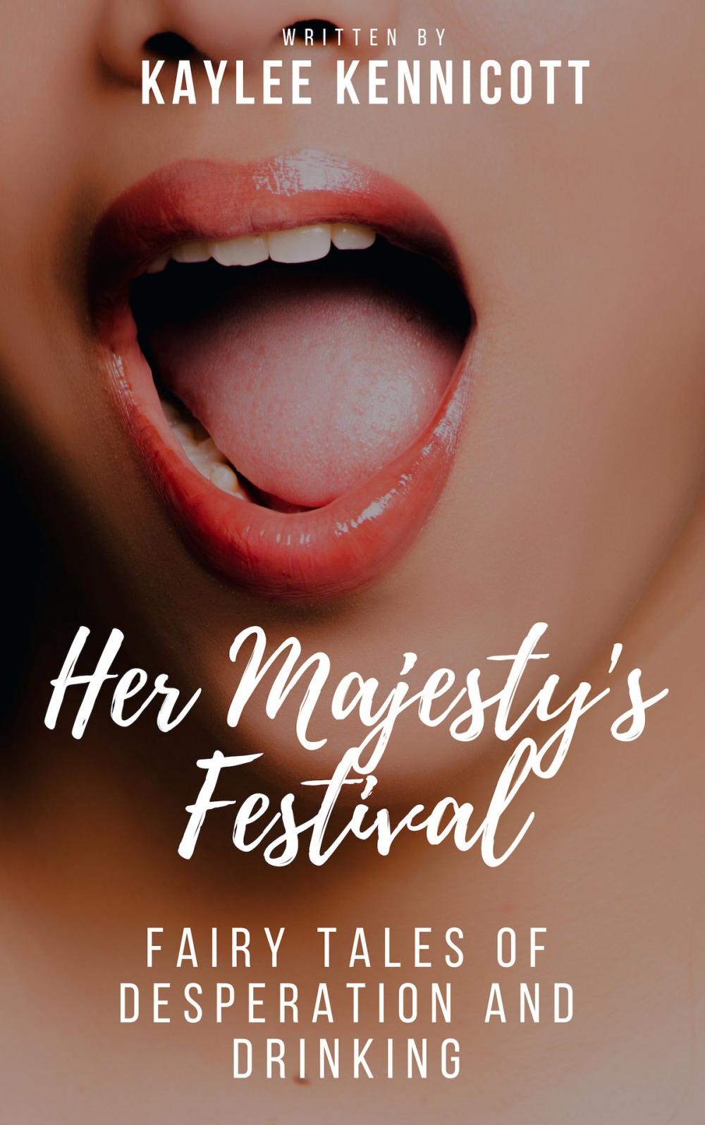 Big bigCover of Her Majesty's Festival: A Fairy Tale of Desperation and Drinking