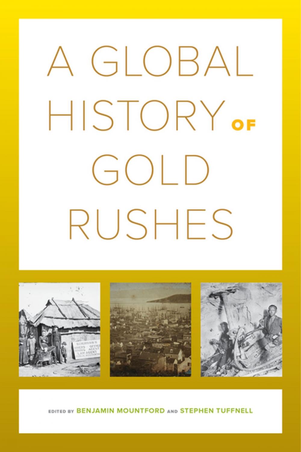 Big bigCover of A Global History of Gold Rushes