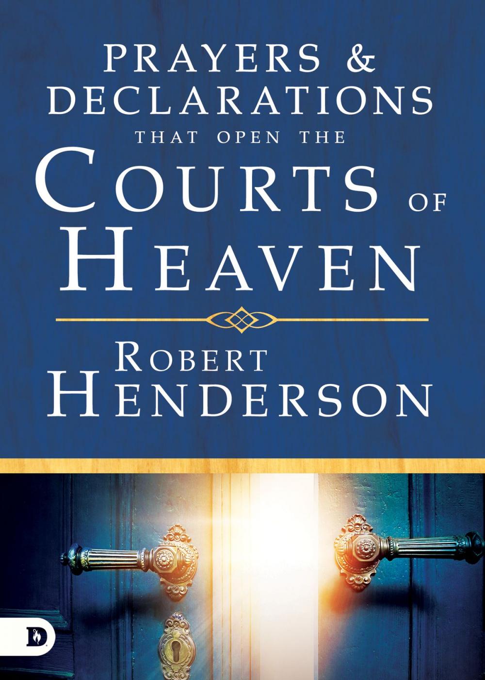 Big bigCover of Prayers and Declarations that Open the Courts of Heaven