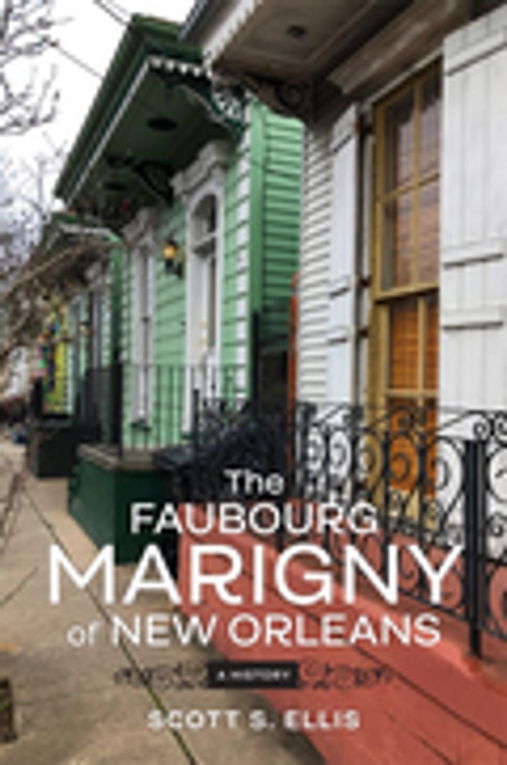 Big bigCover of The Faubourg Marigny of New Orleans