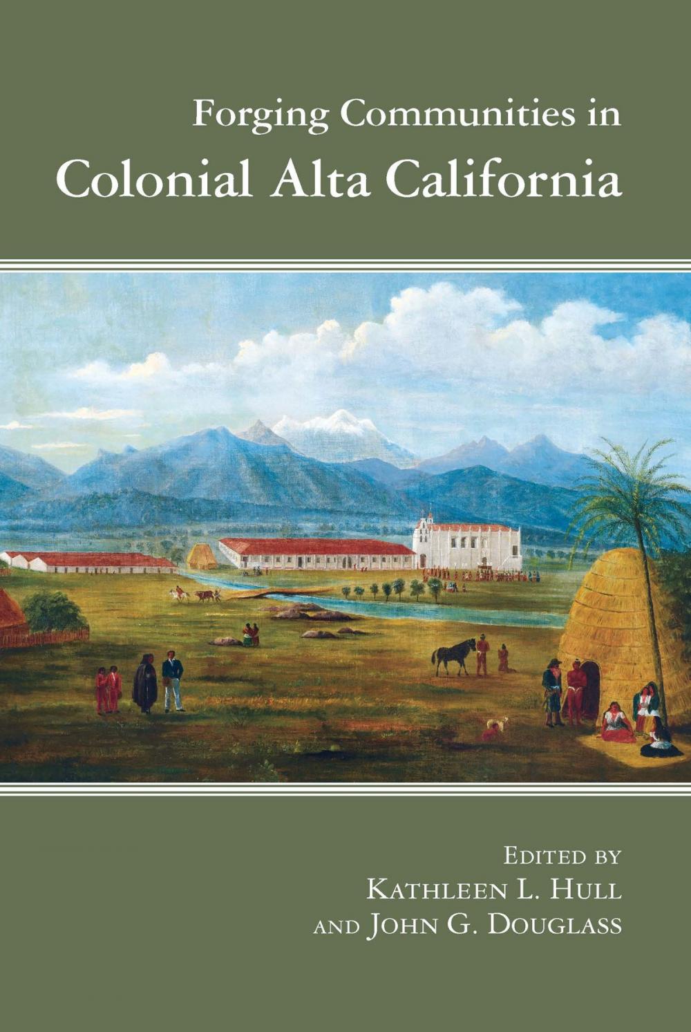 Big bigCover of Forging Communities in Colonial Alta California