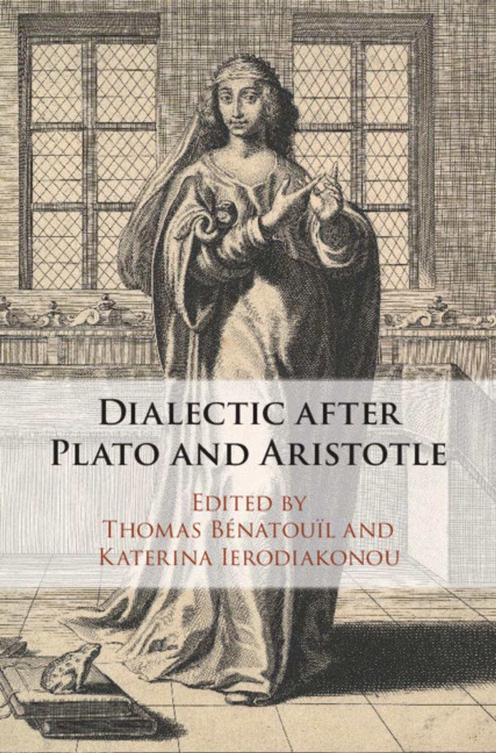 Big bigCover of Dialectic after Plato and Aristotle