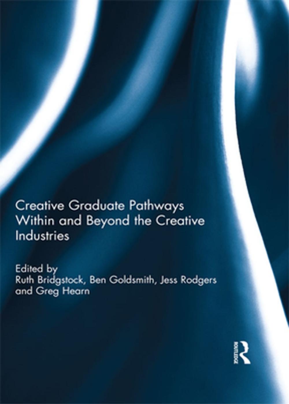 Big bigCover of Creative graduate pathways within and beyond the creative industries