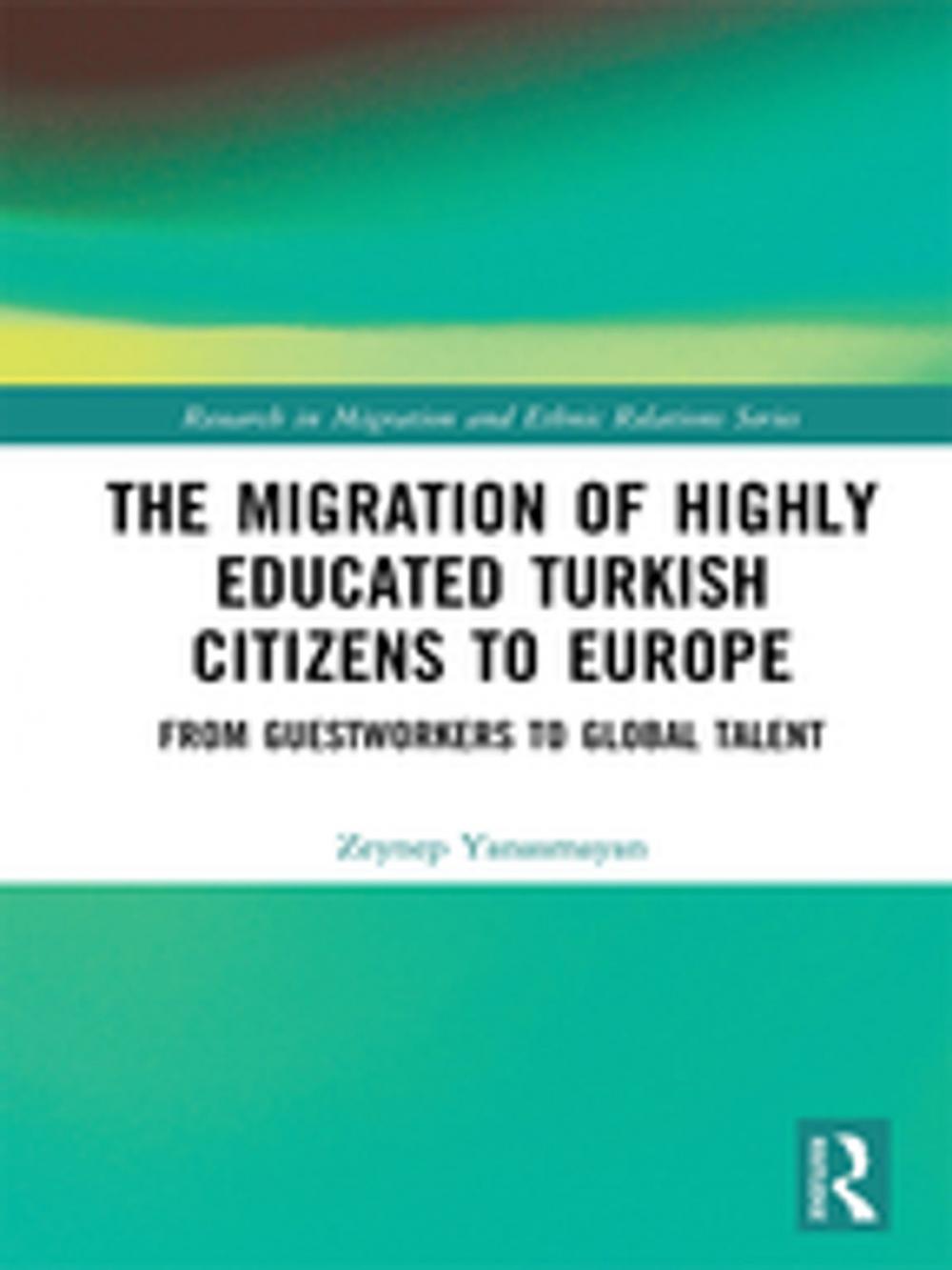 Big bigCover of The Migration of Highly Educated Turkish Citizens to Europe