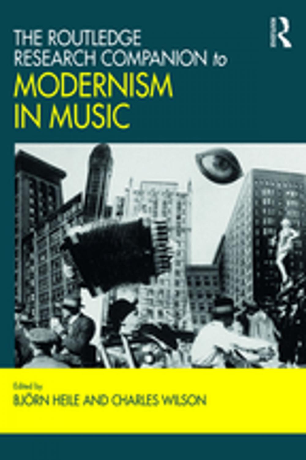 Big bigCover of The Routledge Research Companion to Modernism in Music