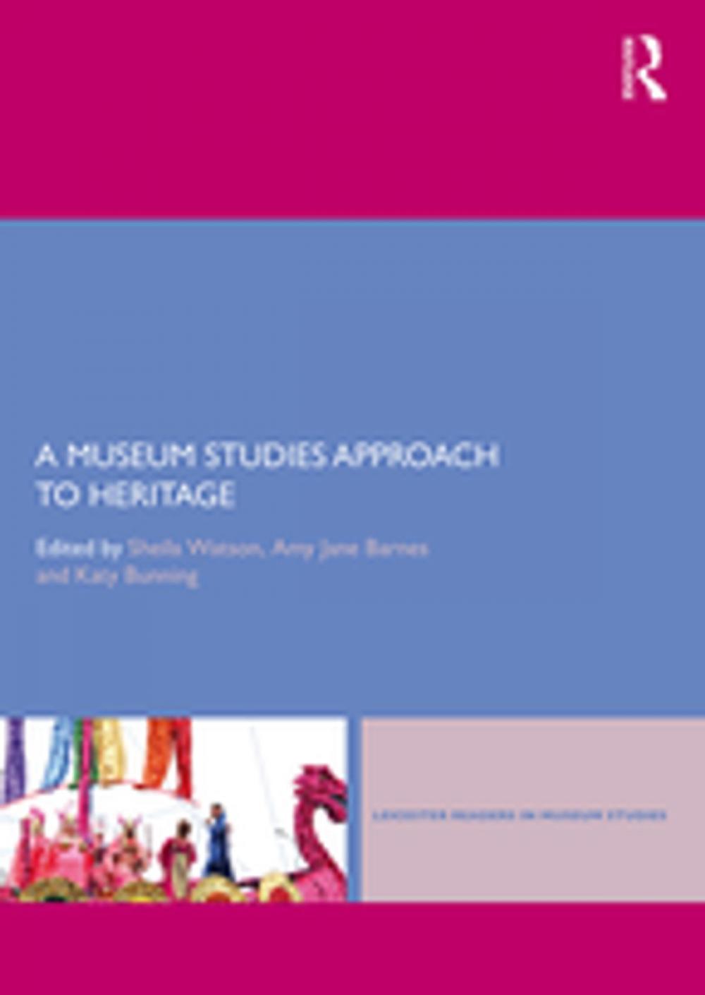 Big bigCover of A Museum Studies Approach to Heritage