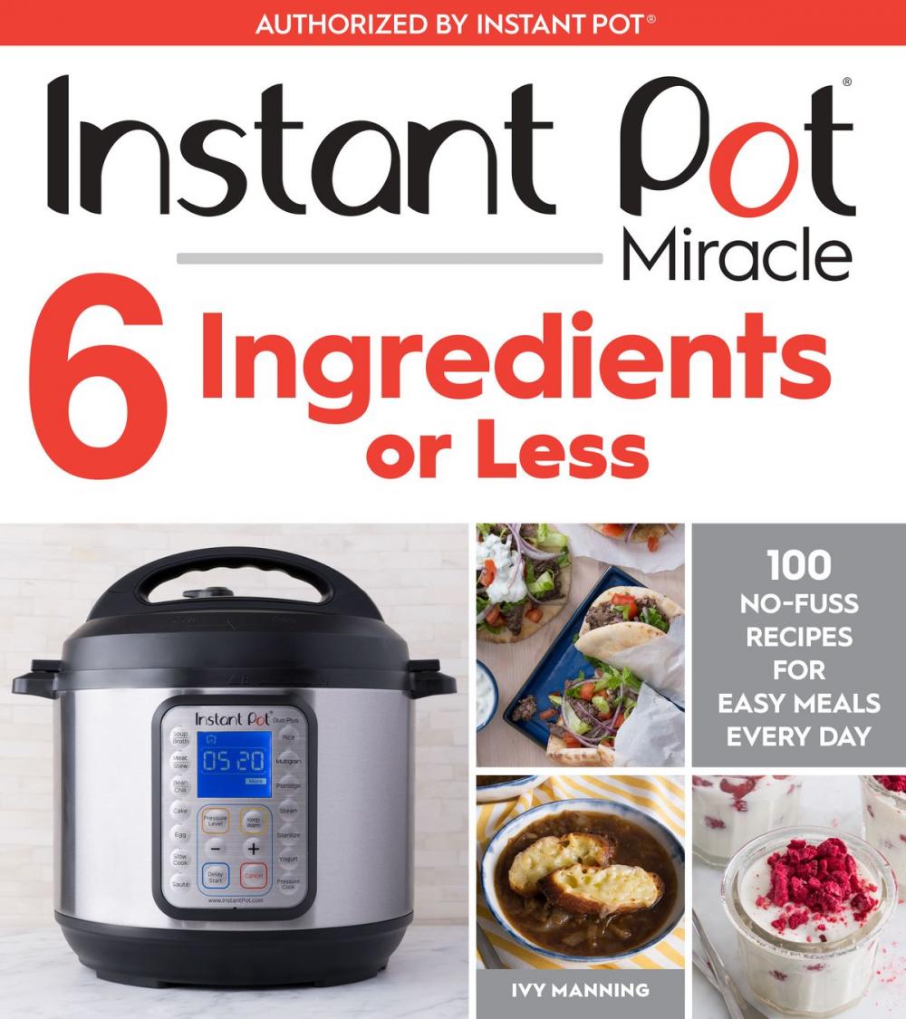 Big bigCover of Instant Pot Miracle 6 Ingredients or Less