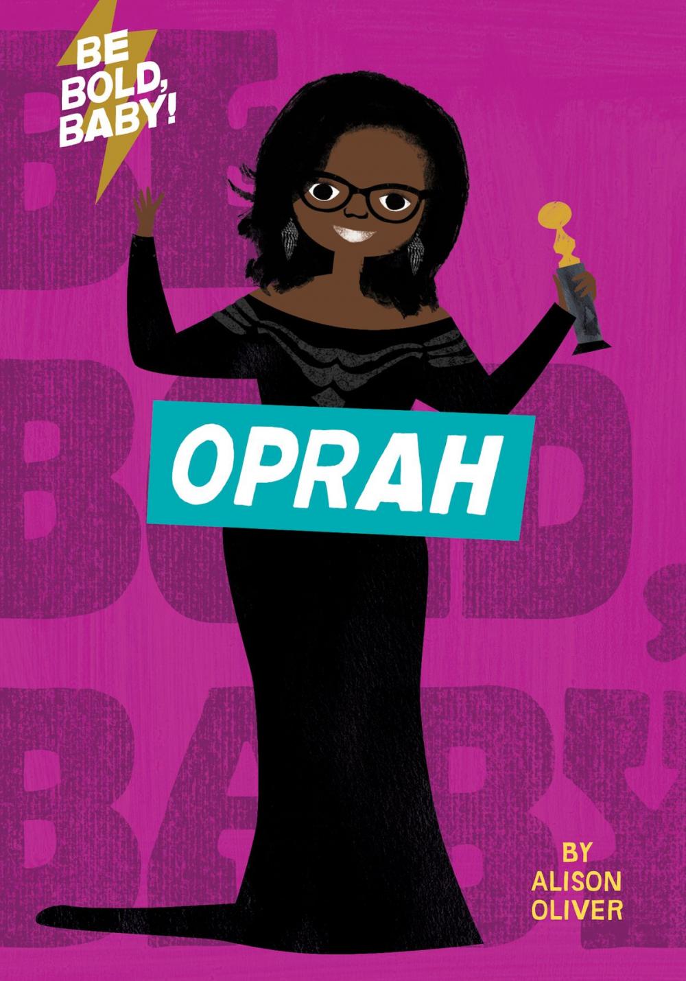 Big bigCover of Be Bold, Baby: Oprah