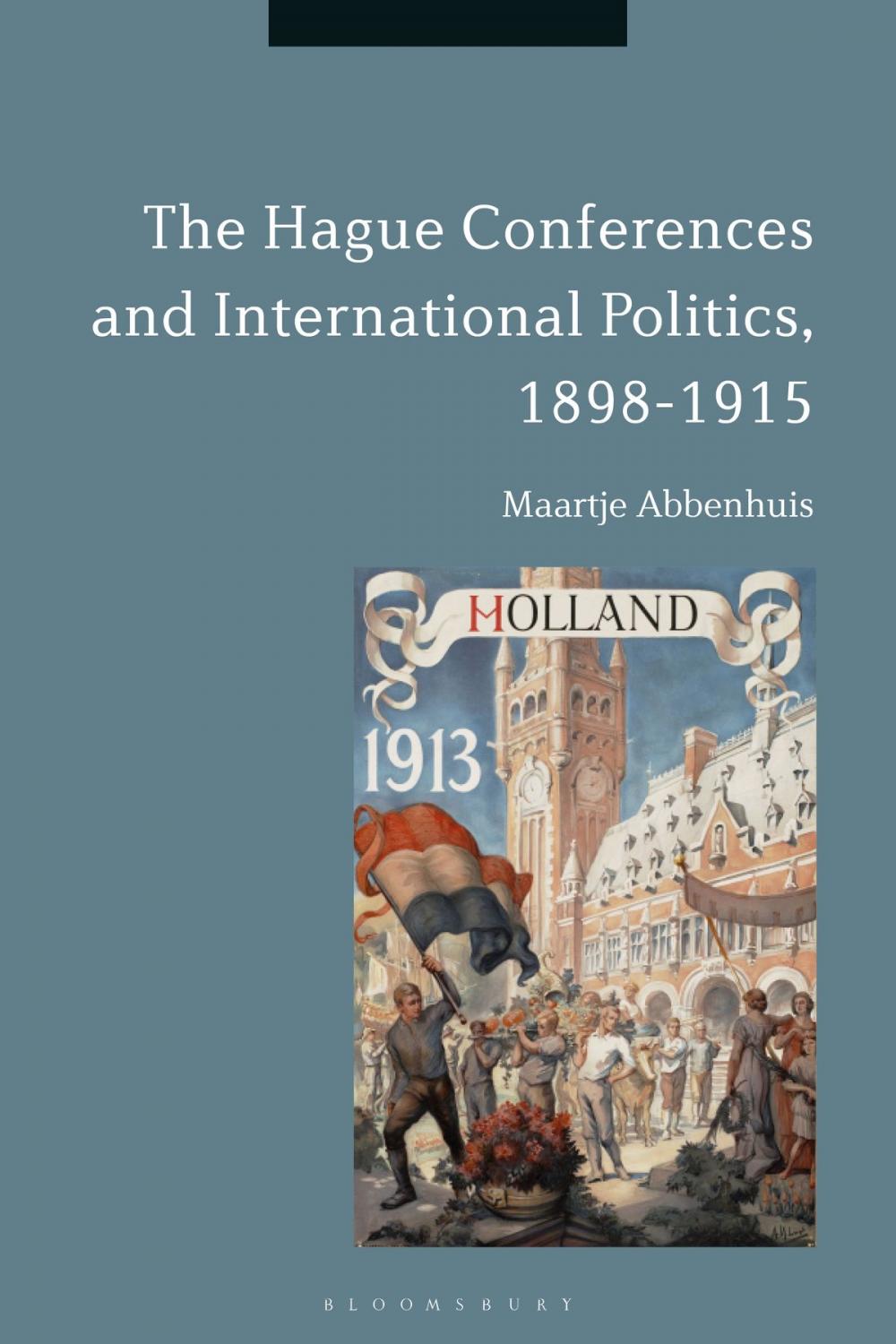 Big bigCover of The Hague Conferences and International Politics, 1898-1915