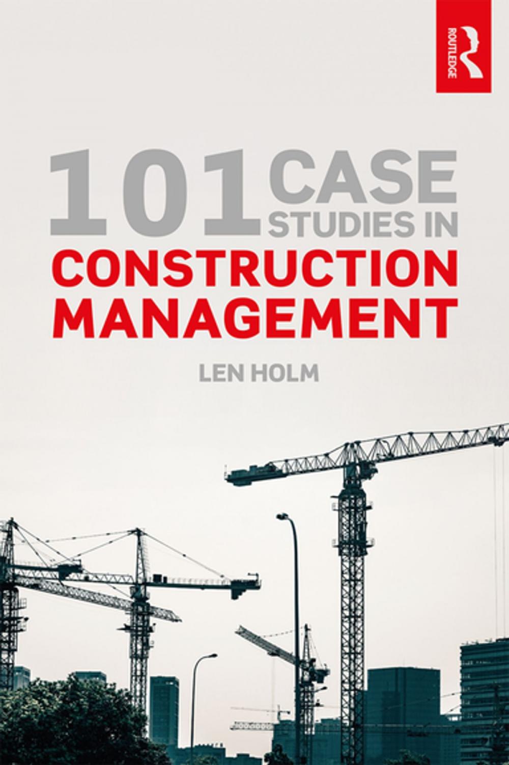 Big bigCover of 101 Case Studies in Construction Management