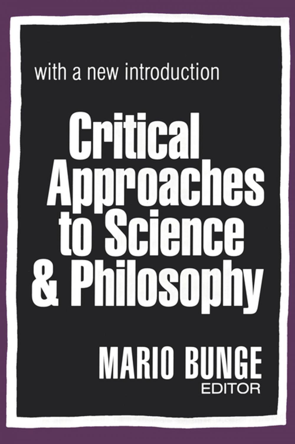 Big bigCover of Critical Approaches to Science and Philosophy