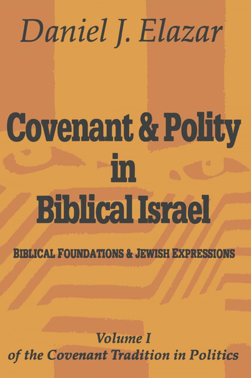 Big bigCover of Covenant and Polity in Biblical Israel