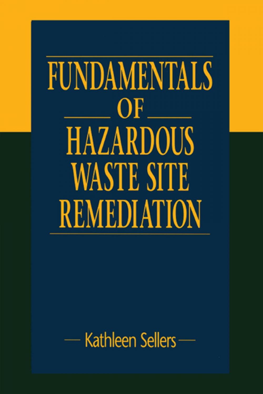 Big bigCover of Fundamentals of Hazardous Waste Site Remediation