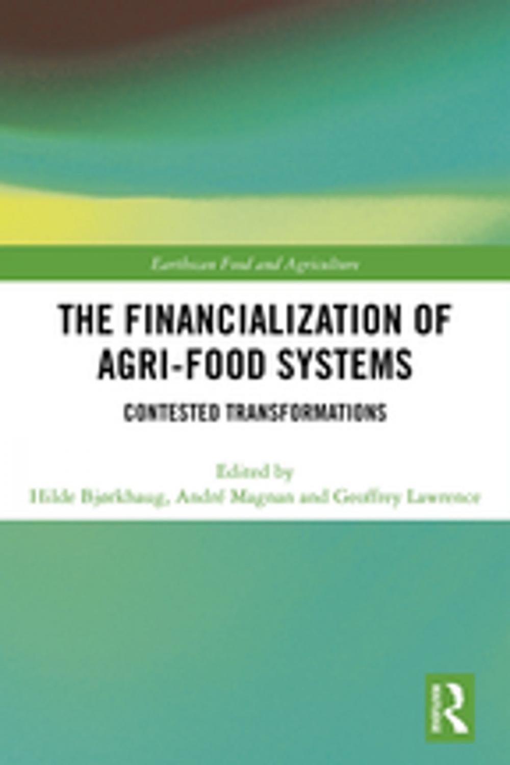 Big bigCover of The Financialization of Agri-Food Systems