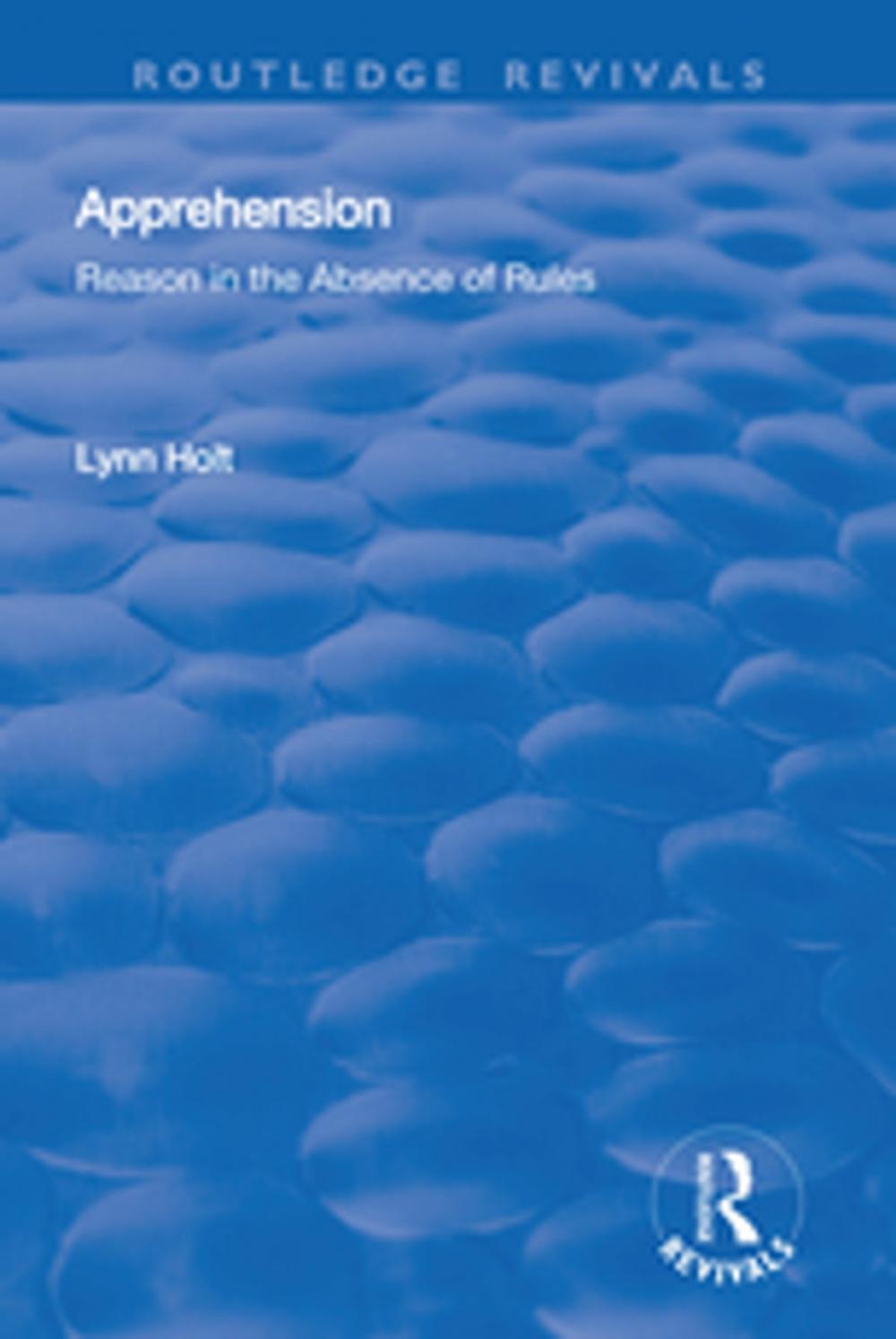 Big bigCover of Apprehension: Reason in the Absence of Rules