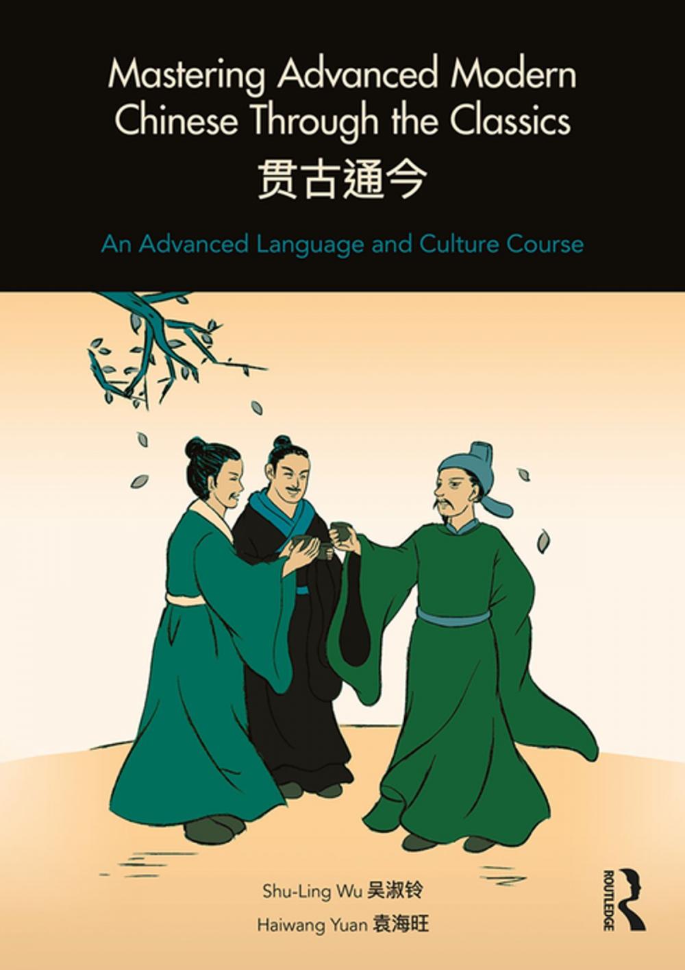 Big bigCover of Mastering Advanced Modern Chinese through the Classics