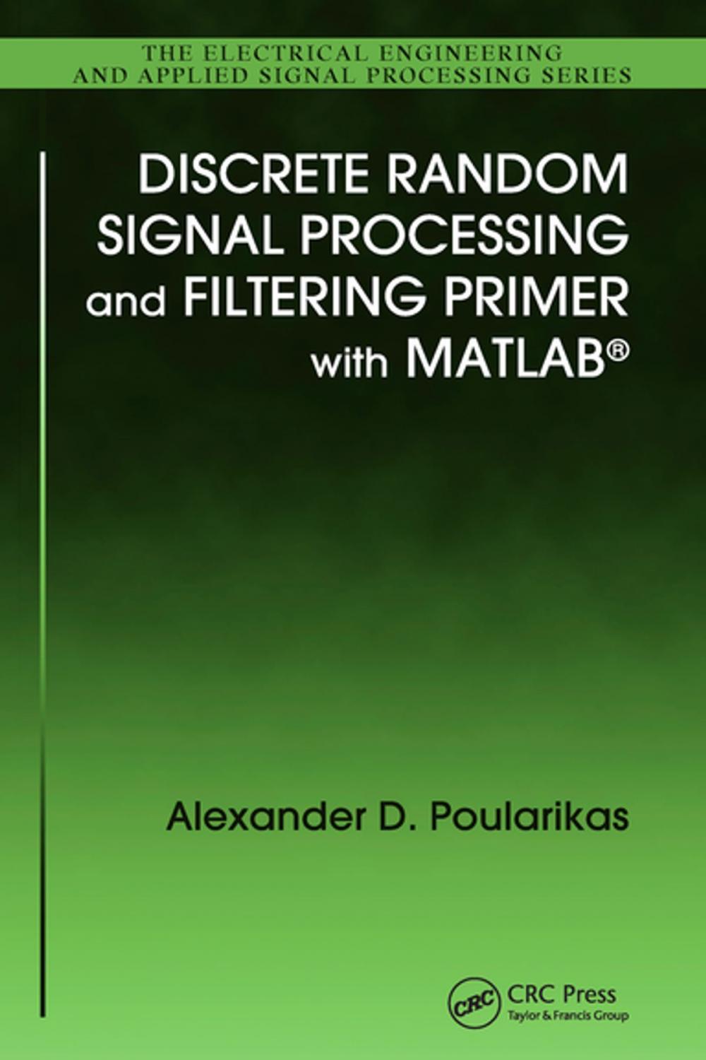 Big bigCover of Discrete Random Signal Processing and Filtering Primer with MATLAB