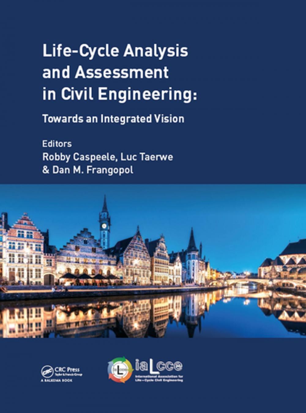 Big bigCover of Life Cycle Analysis and Assessment in Civil Engineering: Towards an Integrated Vision