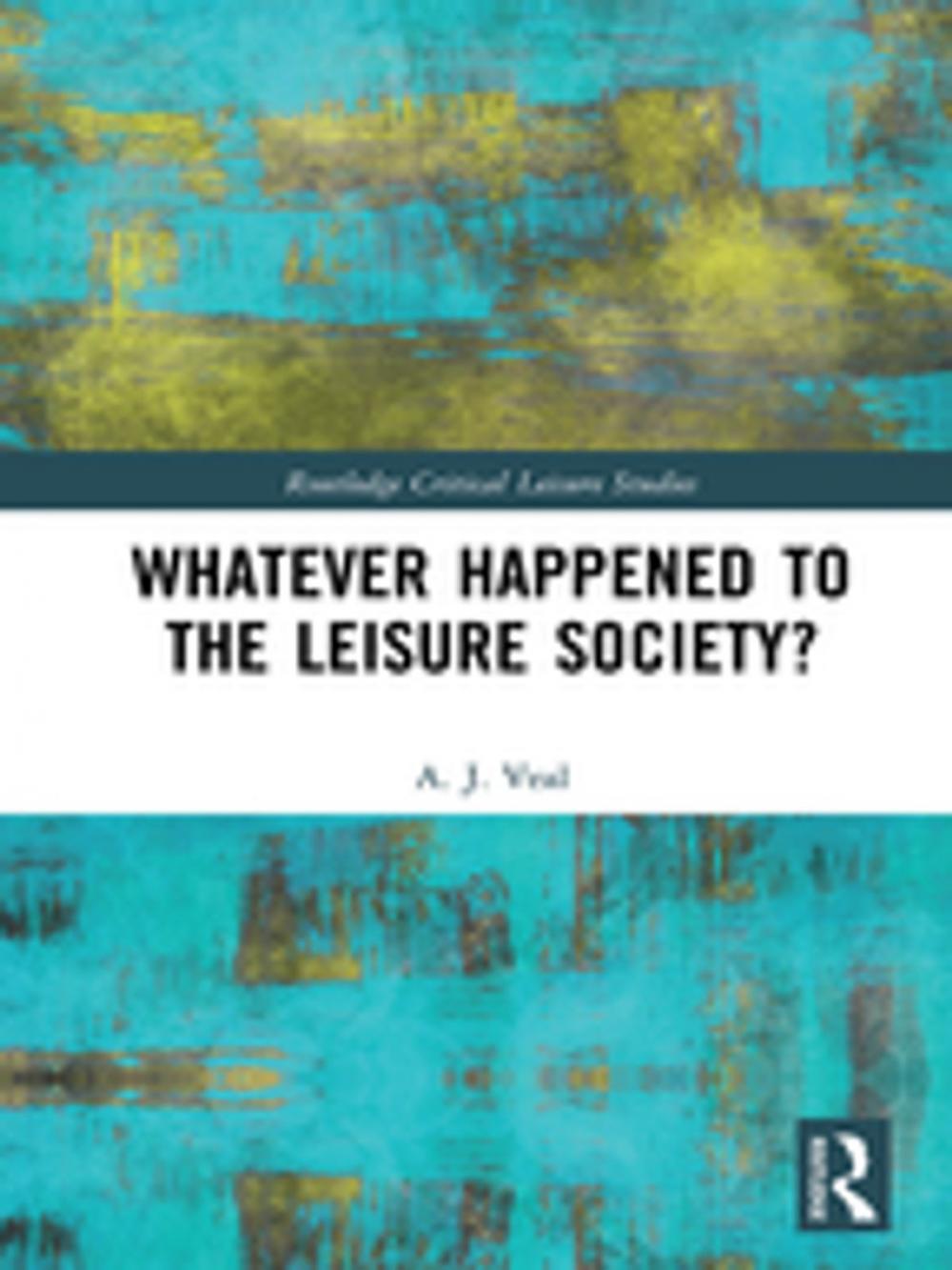 Big bigCover of Whatever Happened to the Leisure Society?