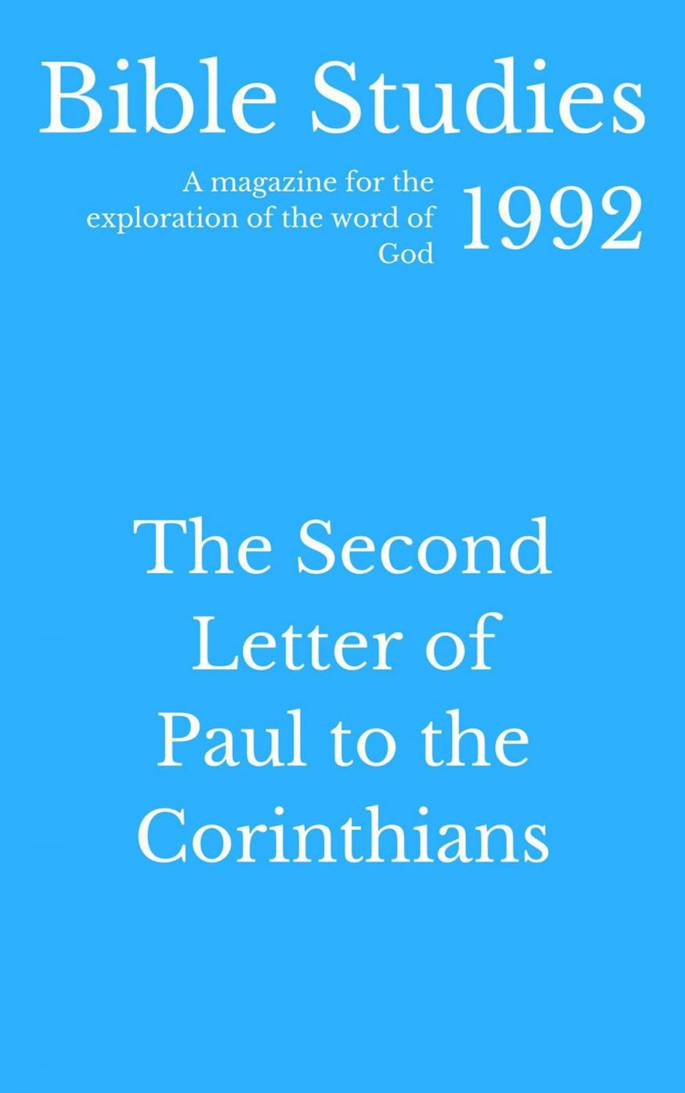 Big bigCover of Bible Studies 1992 - The Second Letter of Paul to the Corinthians