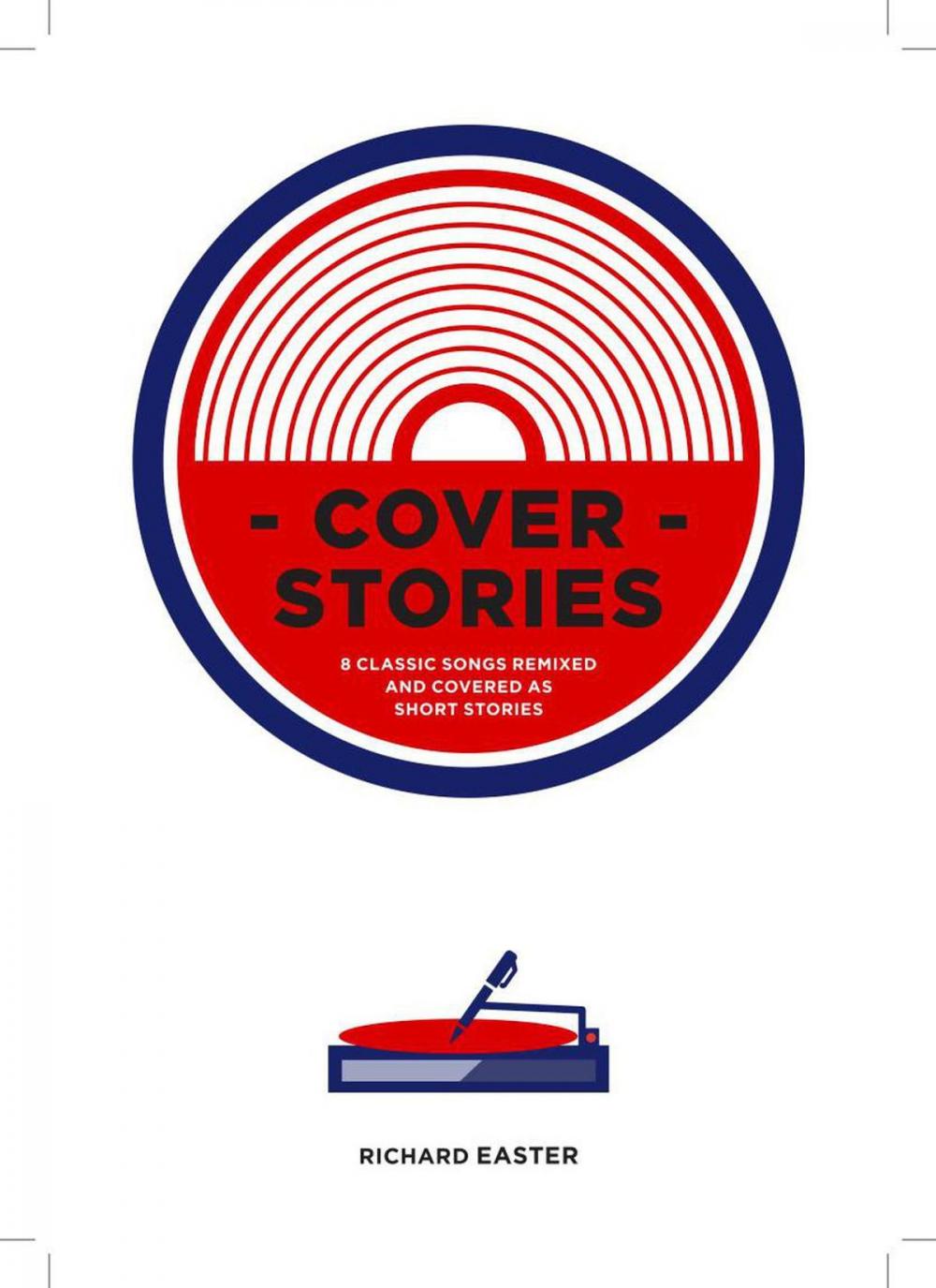 Big bigCover of Cover Stories - 8 Classic Songs Remixed As Short Stories