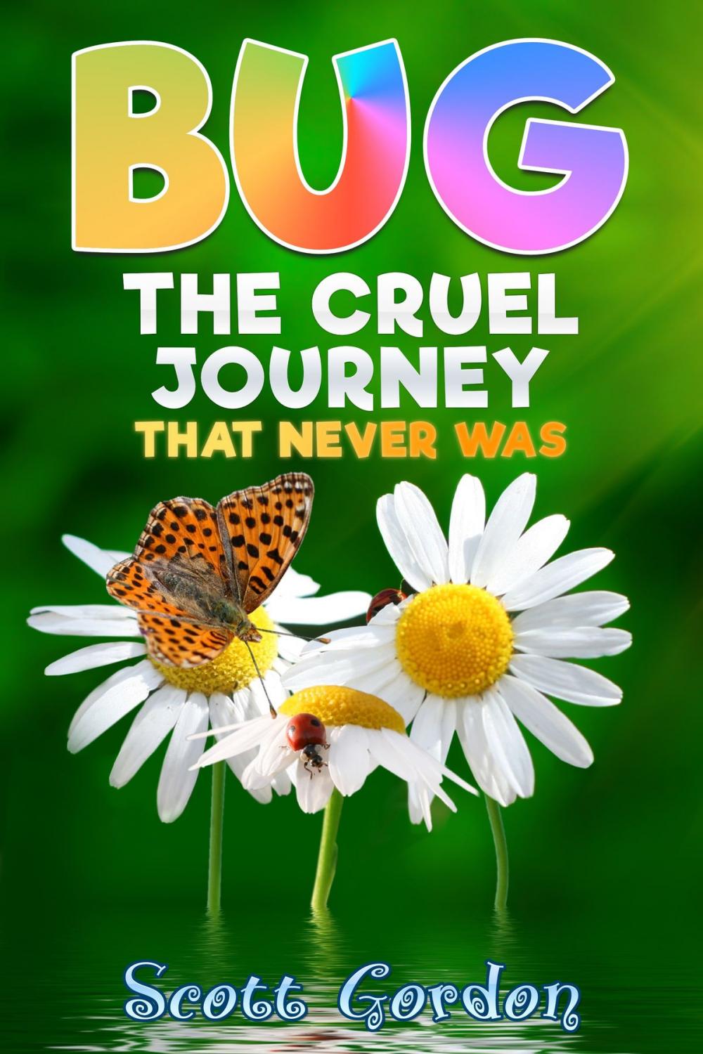 Big bigCover of Bug: The Cruel Journey That Never Was
