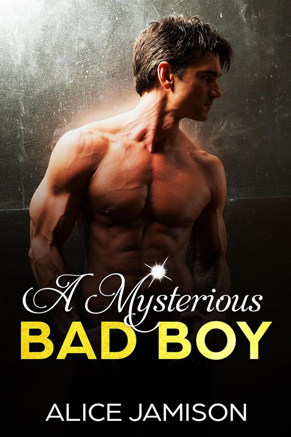 Big bigCover of A Mysterious Bad Boy