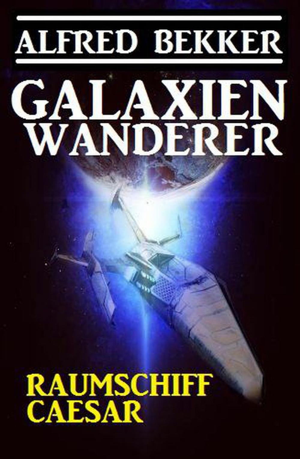 Big bigCover of Galaxienwanderer - Raumschiff Caesar