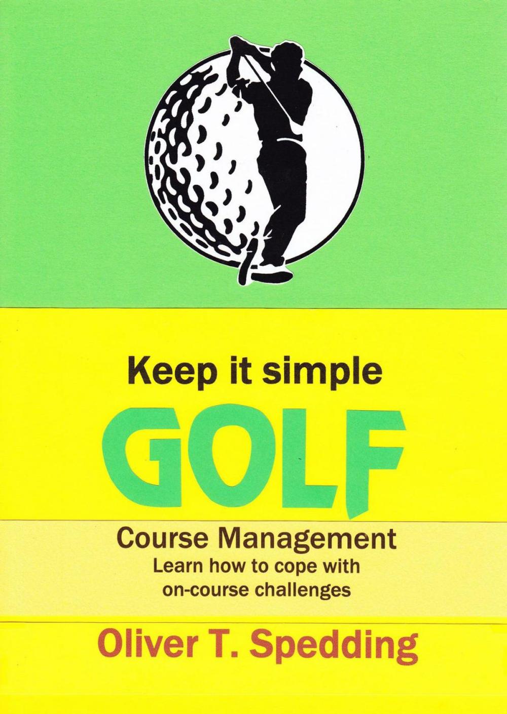 Big bigCover of Keep It Simple Golf - Course Management