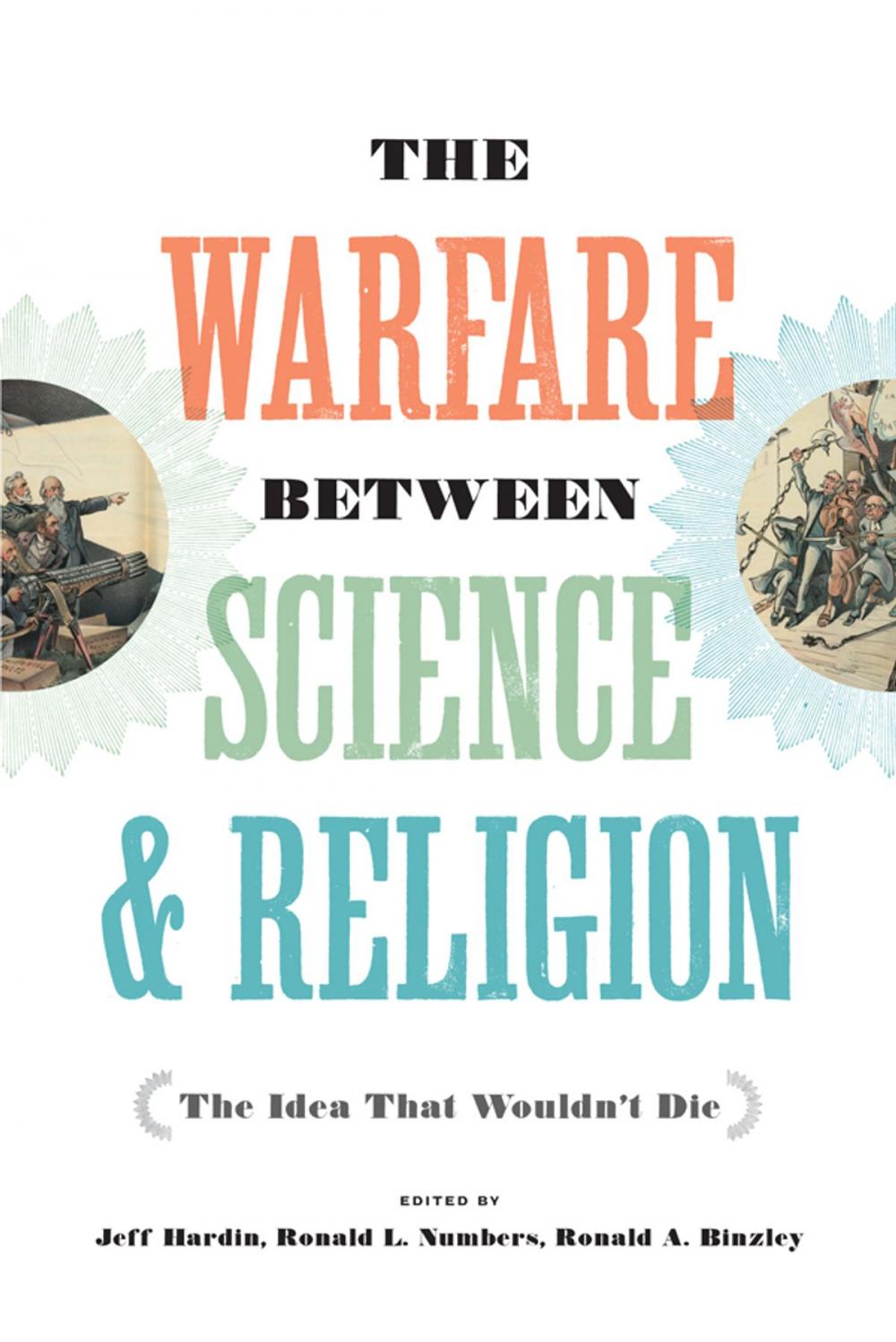 Big bigCover of The Warfare between Science and Religion