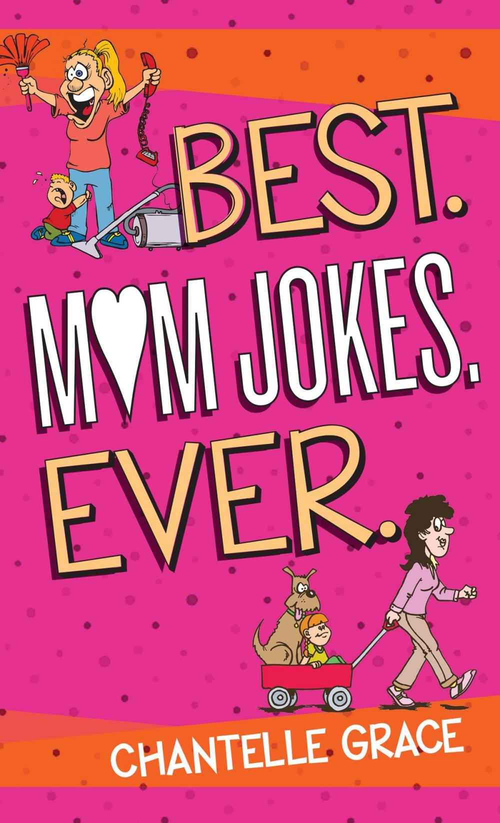 Big bigCover of Best. Mom Jokes. Ever.