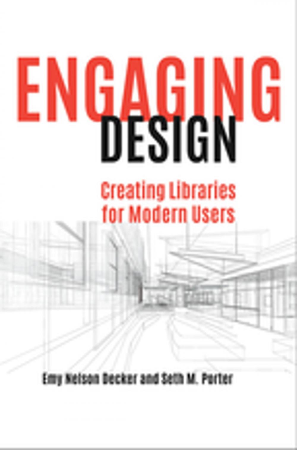 Big bigCover of Engaging Design: Creating Libraries for Modern Users