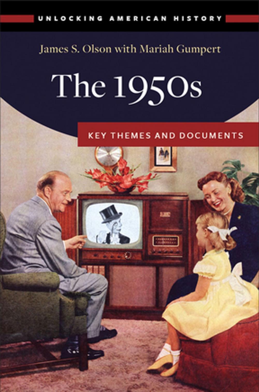 Big bigCover of The 1950s: Key Themes and Documents