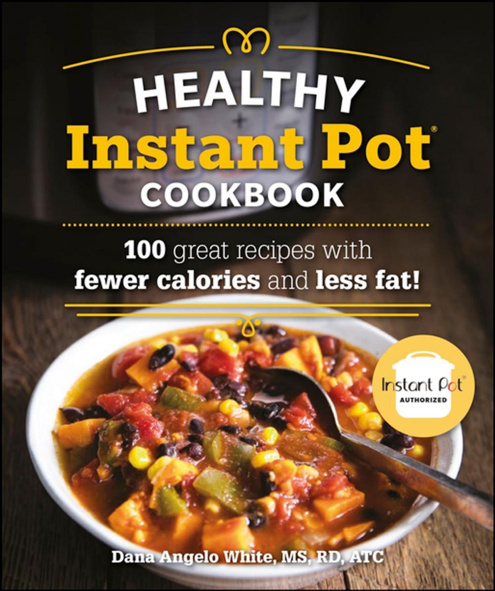 Big bigCover of The Healthy Instant Pot Cookbook