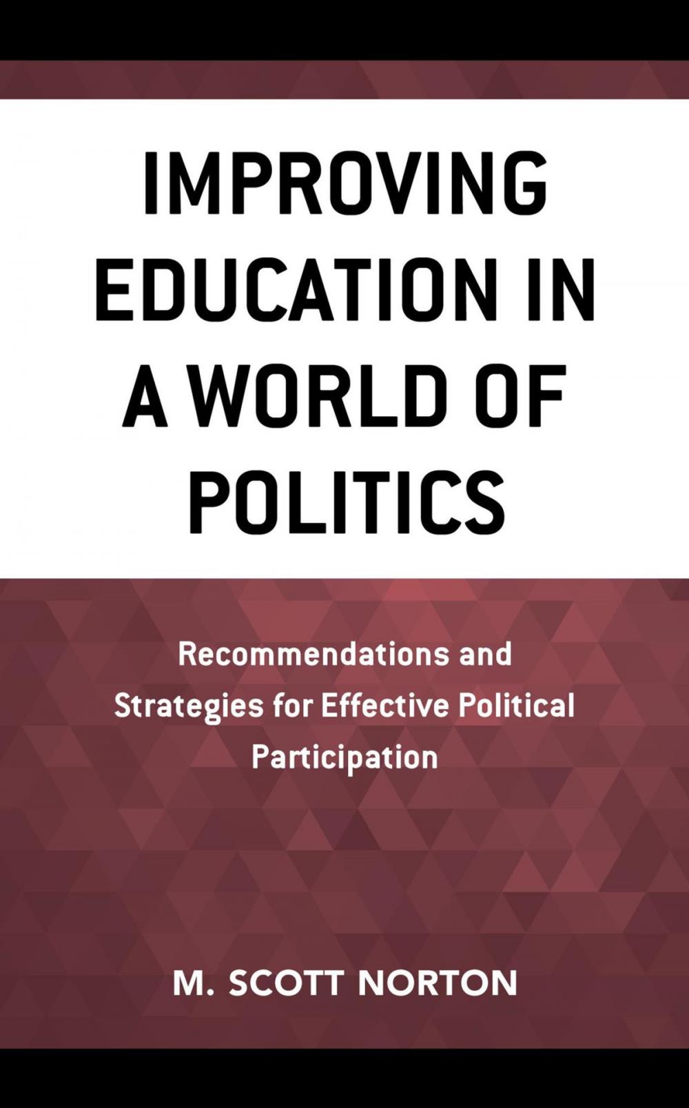 Big bigCover of Improving Education in a World of Politics