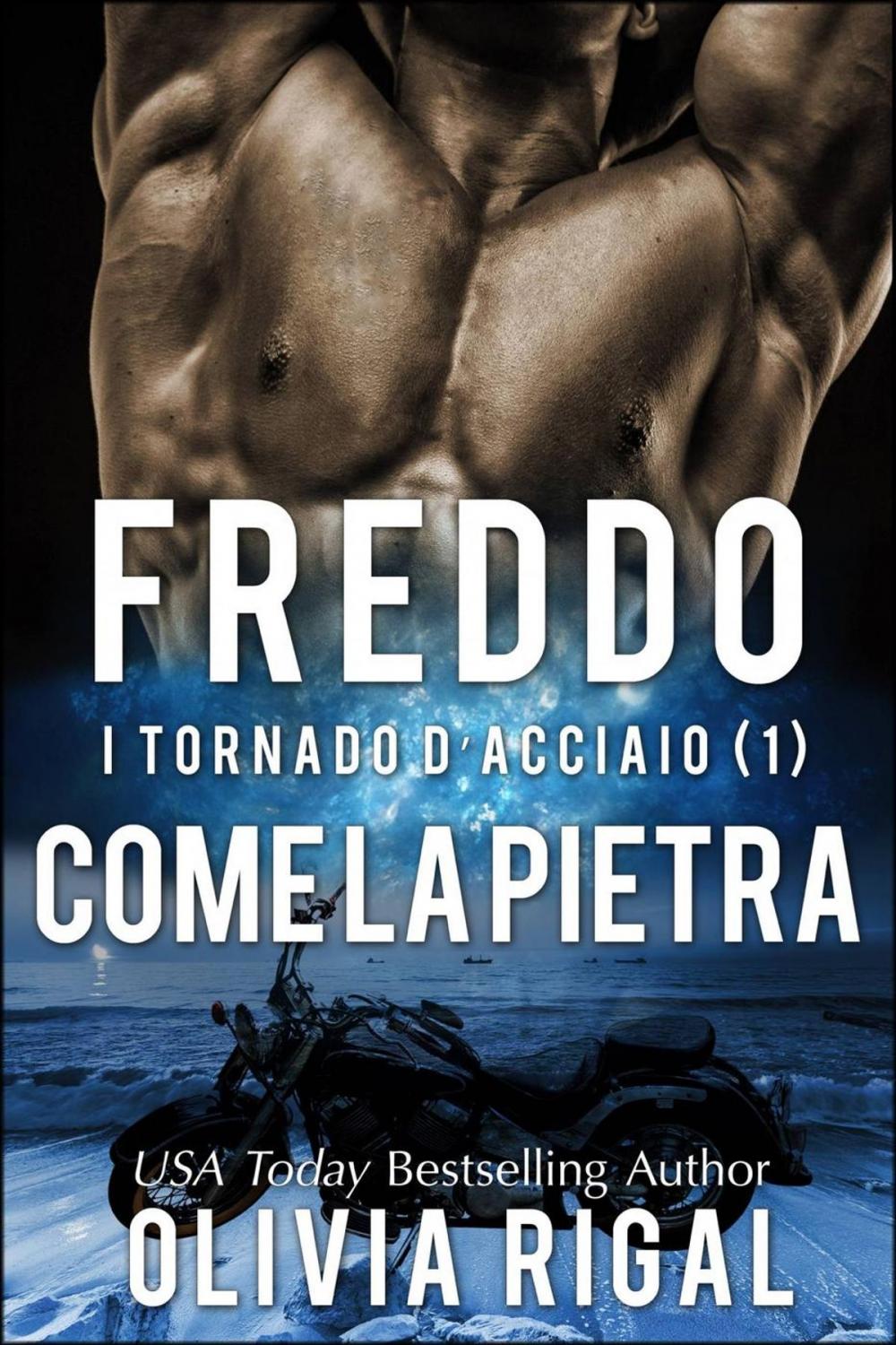 Big bigCover of Freddo come la pietra. I Tornado D'Acciaio Vol. 1