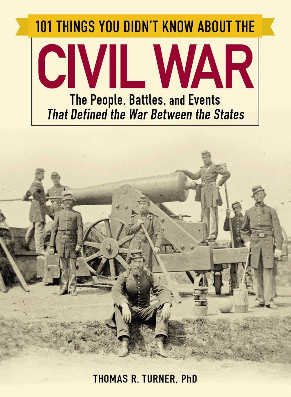 Big bigCover of 101 Things You Didn't Know about the Civil War