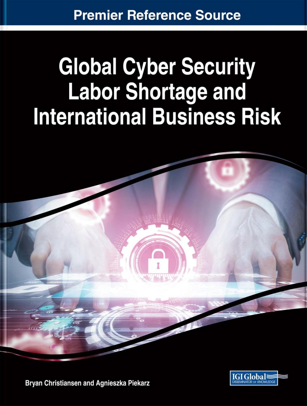 Big bigCover of Global Cyber Security Labor Shortage and International Business Risk