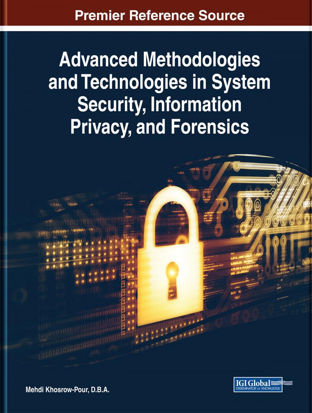 Big bigCover of Advanced Methodologies and Technologies in System Security, Information Privacy, and Forensics