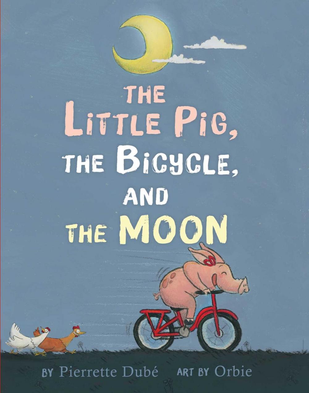 Big bigCover of The Little Pig, the Bicycle, and the Moon