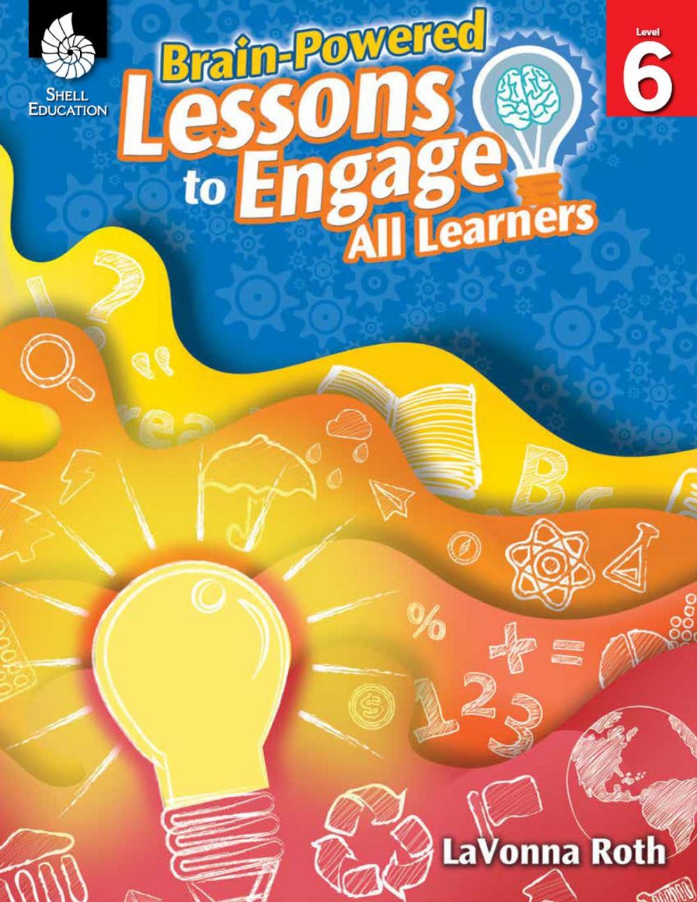 Big bigCover of Brain-Powered Lessons to Engage All Learners Level 6