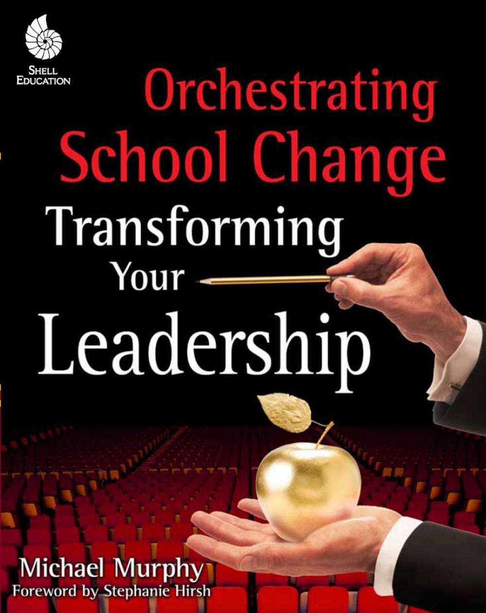 Big bigCover of Orchestrating School Change: Transforming Your Leadership